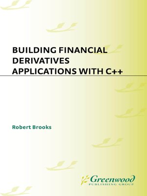 cover image of Building Financial Derivatives Applications with C++